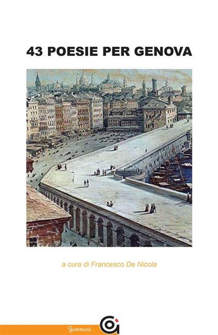 43 poesie per Genova - Francesco De Nicola - ebook