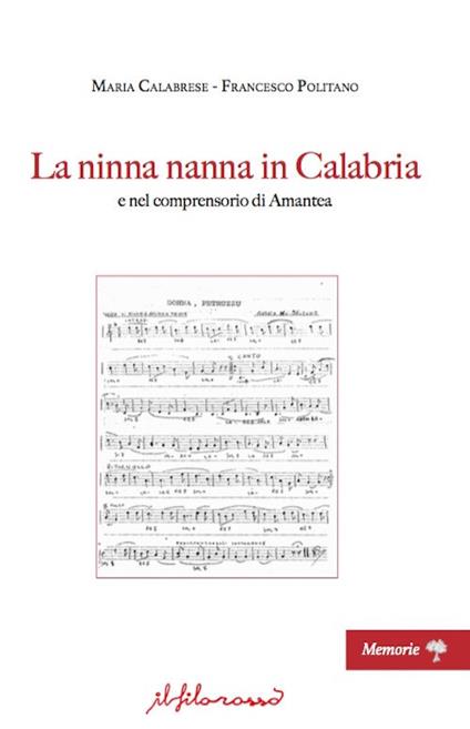 La ninna nanna in Calabria e nel comprensorio di Amantea - Francesco Politano,Maria Calabrese - copertina