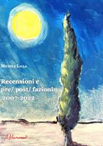 Recensioni e pre/post/fazioni: 2007-2022