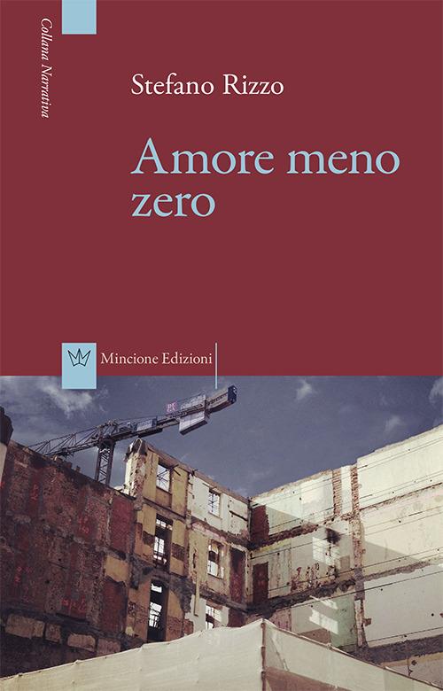 Amore meno zero - Stefano Rizzo - copertina