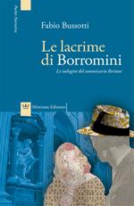 Le lacrime di Borromini. Le indagini del commissario Bertone