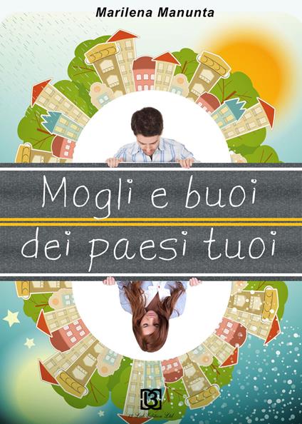 Mogli e buoi dei paesi tuoi - Marilena Manunta - copertina