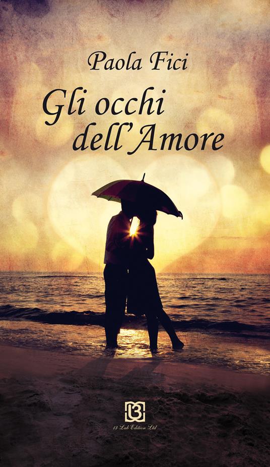 Gli occhi dell'amore - Paola Fici - copertina