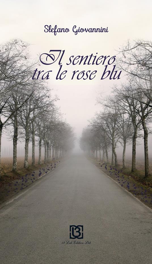 Il sentiero tra le rose blu - Stefano Giovannini - copertina