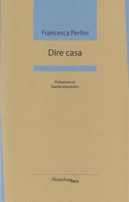 Dire casa - Francesca Perlini - copertina