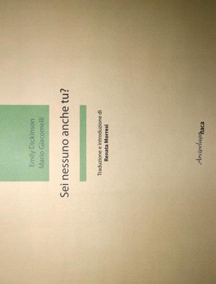 Sei nessuno anche tu? Ediz. inglese e italiana - Emily Dickinson,Mario Giacomelli - copertina