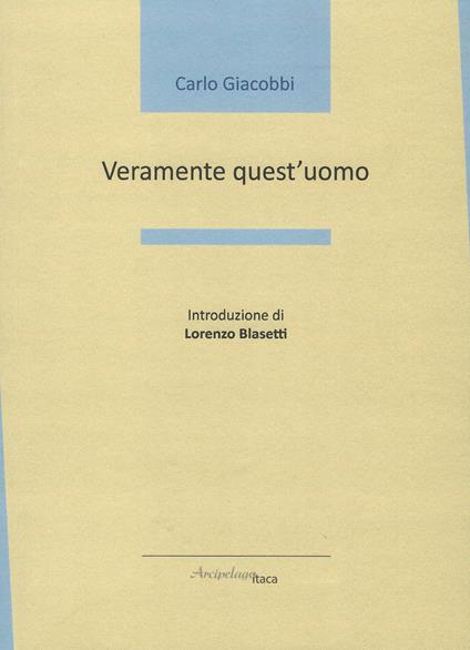 Veramente quest'uomo - Carlo Giacobbi - copertina