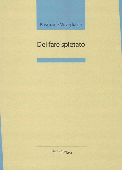 Del fare spietato - Pasquale Vitagliano - copertina