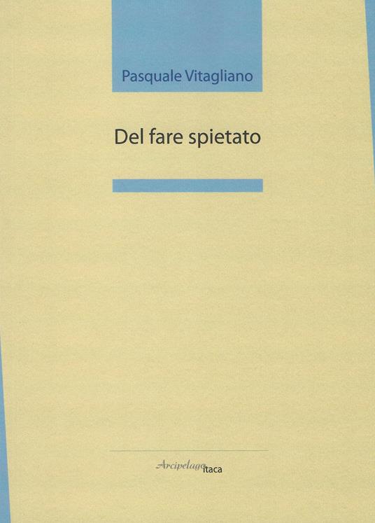 Del fare spietato - Pasquale Vitagliano - copertina