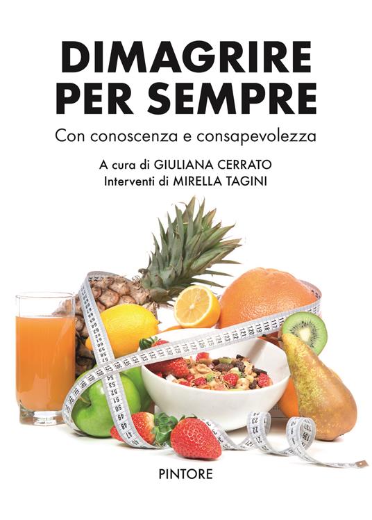 Dimagrire per sempre. Con conoscenza e consapevolezza - copertina
