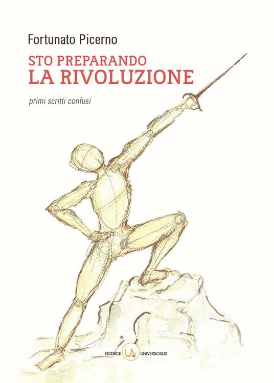 Sto preparando la rivoluzione. Primi scritti confusi - Fortunato Picerno - copertina