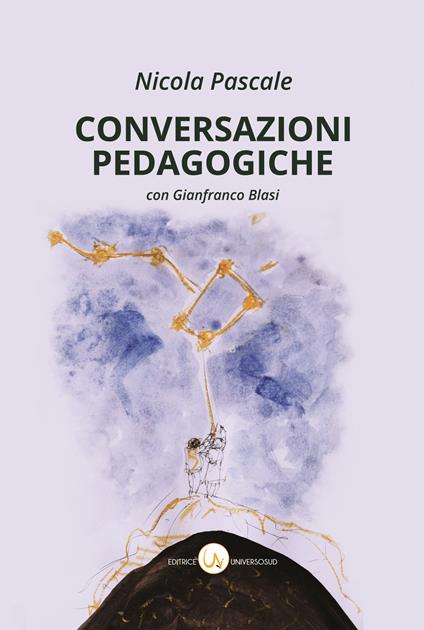 Conversazioni pedagogiche. Valori, saperi, prassi della scuola italiana nell'Italia repubblicana - Nicola Pascale - copertina
