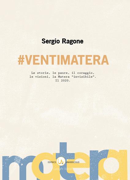 #VentiMatera. Le storie, le paure, il coraggio, le visioni, la Matera «invisibile». Il 2020 - Sergio Ragone - copertina