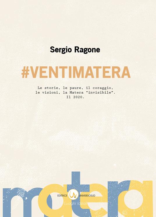 #VentiMatera. Le storie, le paure, il coraggio, le visioni, la Matera «invisibile». Il 2020 - Sergio Ragone - copertina