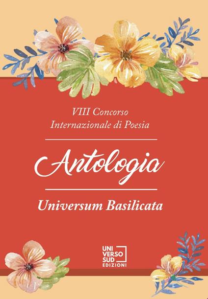 8° Concorso internazionale di poesia «Universum Basilicata». Antologia - copertina