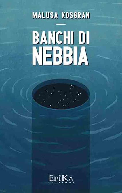 Banchi di nebbia - Malusa Kosgran - ebook