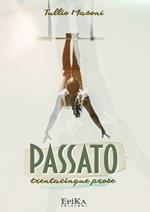 Passato. Trentacinque prose