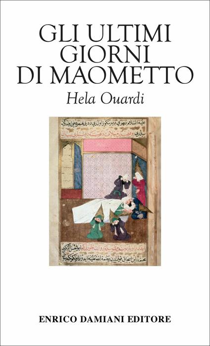 Gli ultimi giorni di Maometto - Hela Ouardi - copertina