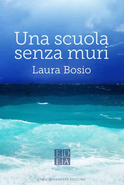 Una scuola senza muri - Laura Bosio - copertina