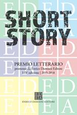 Short story. Premio letterario. 2018-2018. Ediz. speciale