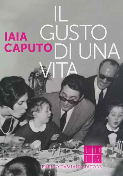 Il gusto di una vita - Iaia Caputo - copertina