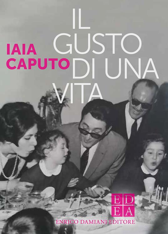 Il gusto di una vita - Iaia Caputo - ebook