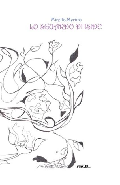 Lo sguardo di Iside - Mirella Merino - copertina
