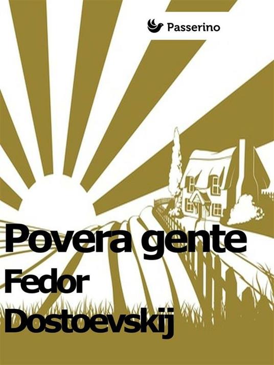 Povera gente - Fëdor Dostoevskij,Christian Kolbe - ebook