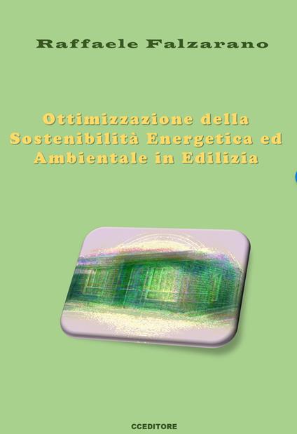 Ottimizzazione della sostenibilità energetica e ambientale in edilizia - Raffaele Falzarano - copertina