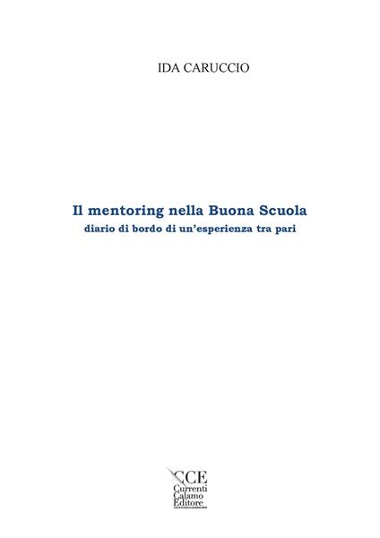 Il mentoring nella Buona Scuola. Diario di bordo di un’esperienza tra pari - Ida Caruccio - copertina