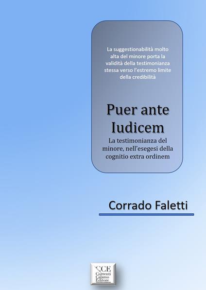Puer ante Iudicem. La testimonianza del minore, nell’esegesi della cognitio extra ordinem - Corrado Faletti - copertina
