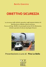 Obiettivo sicurezza. Sicurezza negli impianti elettrici ed apparecchiature di cantiere. Ediz. per la scuola