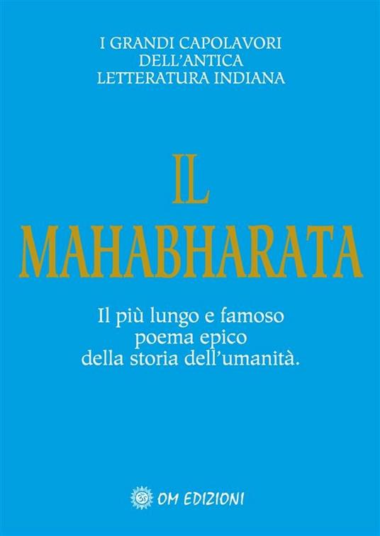Il Mahabharata. Il più lungo e famoso poema epico della storia dell'umanità - Dharma Krishna,G. Cerquetti - ebook