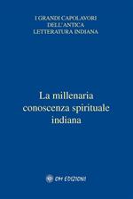 I veda. La millenaria conoscenza spirituale indiana