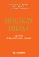 Bhagavata purana. L'essenza dell'antica filosofia indiana