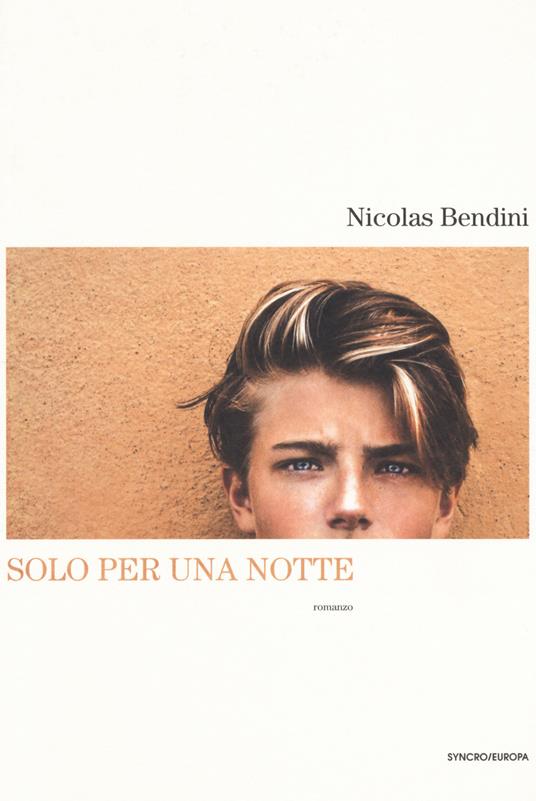 Solo per una notte - Nicolas Bendini - copertina