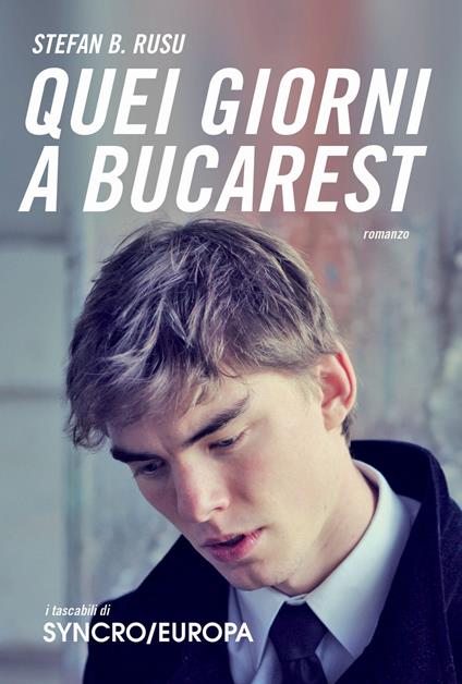 Quei giorni a Bucarest - Stefan B. Rusu - copertina