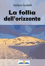 La follia dell'orizzonte