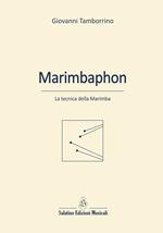 Marimbaphon. La tecnica della marimba