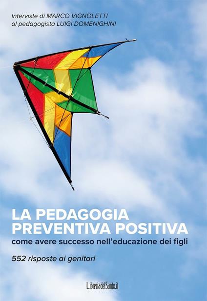 La pedagogia preventiva positiva - Luigi Domenighini,Vignoletti Marco - ebook