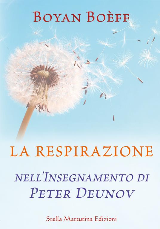 La respirazione nell'insegnamento di Peter Deunov - Boyan Boèff - copertina