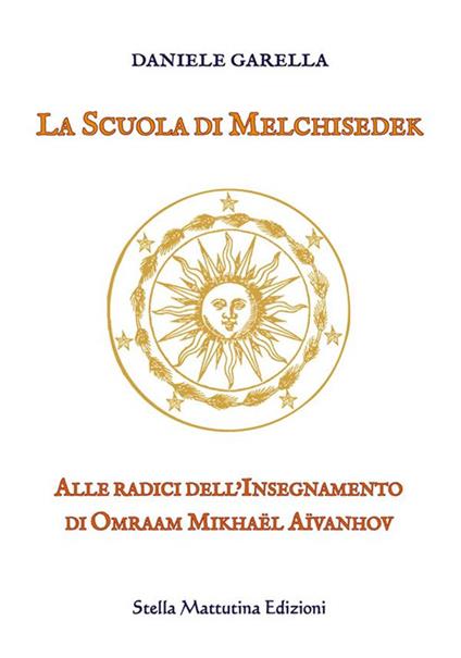 La scuola di Melchisedek - Daniele Garella - copertina
