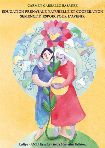 Éducation prénatale et coopération semence d'espoir pour l'avenir - Carmen Carballo Basadre - copertina