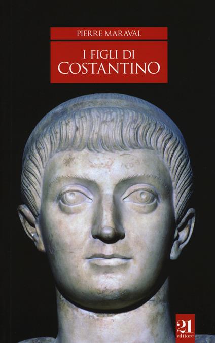 I figli di Costantino - Pierre Maraval - copertina