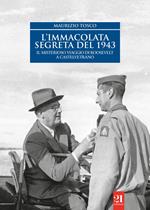 L'Immacolata segreta del '43. Il misterioso viaggio di Roosevelt a Castelvetrano