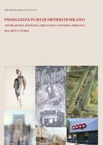 Passeggiata e in sei quartieri di Milano. Affori, Bovisa, Bovisasca, Bruzzano, Comasina, Dergano. Fra arte e storia