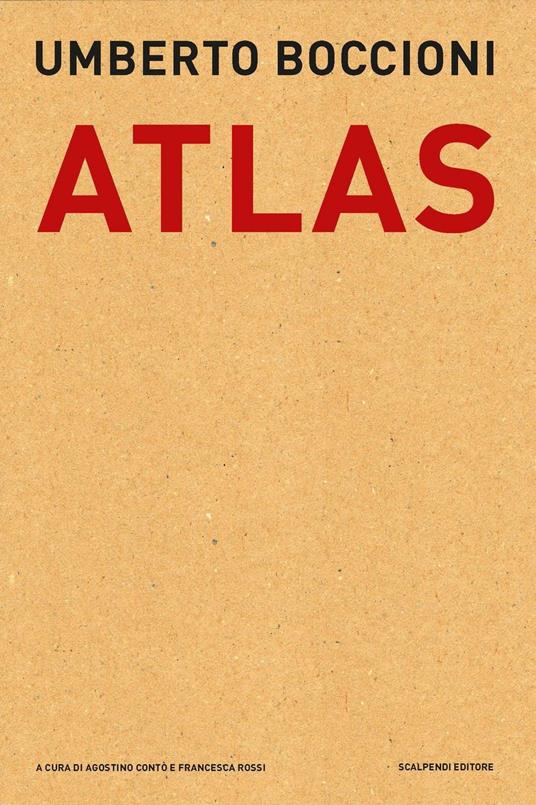 Umberto Boccioni. Atlas. Documenti dal Fondo Callegari-Boccioni della Biblioteca Civica di Verona - copertina