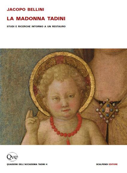 Jacopo Bellini. La Madonna Tadini. Studi e ricerche intorno a un restauro - copertina