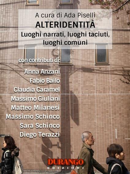 Alteridentità. Luoghi errati, luoghi taciuti, luoghi comuni - Ada Piselli - ebook