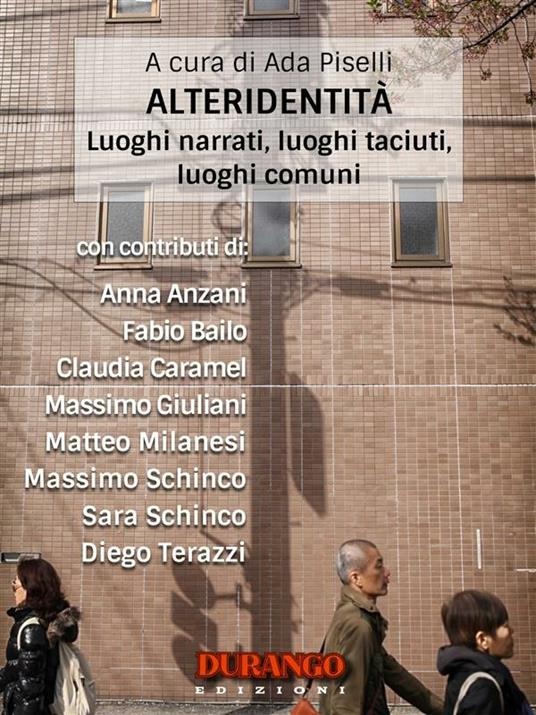 Alteridentità. Luoghi errati, luoghi taciuti, luoghi comuni - Ada Piselli - ebook
